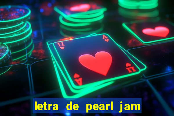 letra de pearl jam yellow ledbetter